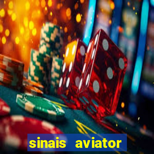 sinais aviator esporte da sorte